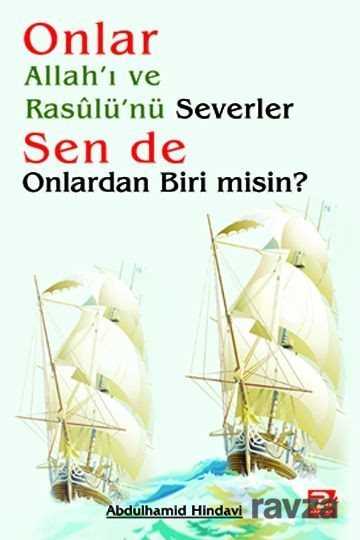 Onlar Allah'ı ve Rasulü'nü Severler, Sen de Onlardan Biri misin? - Polen Yayınları