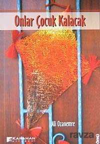 Onlar Çocuk Kalacak - Karahan Kitabevi