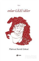 Onlar Gazi İdiler - Şule Yayınları