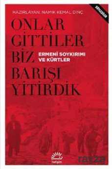 Onlar Gittiler Biz Barışı Yitirdik - İletişim Yayınları
