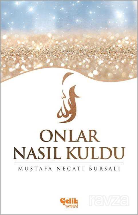 Onlar Nasıl Kuldu? - Çelik Yayınevi