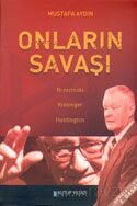 Onların Savaşı Brzezinski... Kissinger... Huntington - Kutup Yıldızı Yayınları