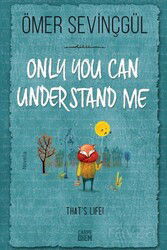 Only You Can Understand Me - Carpe Diem Kitap