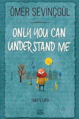 Only You Can Understand Me - 1