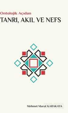 Ontolojik Açıdan Tanrı, Akıl ve Nefs - Elis Yayınları