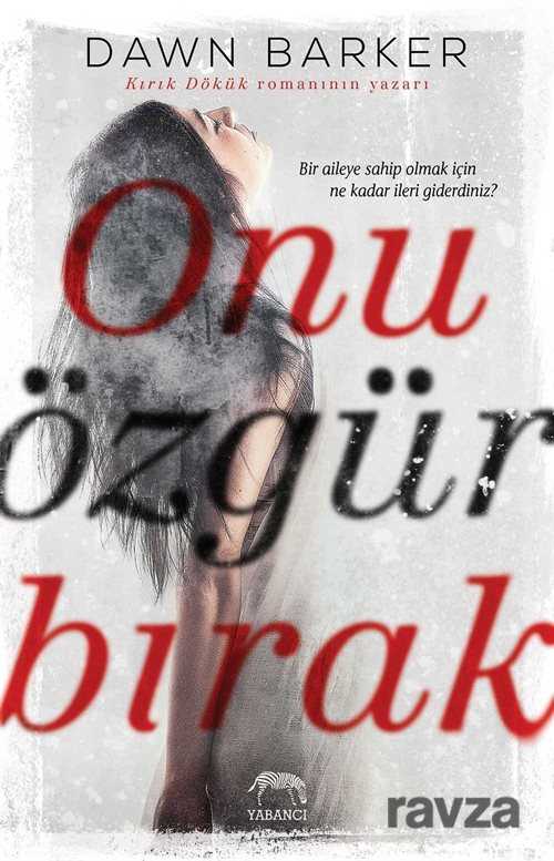 Onu Özgür Bırak - Yabancı Yayınları