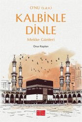O’nu (s.a.v.) Kalbinle Dinle - Aile Yayınları