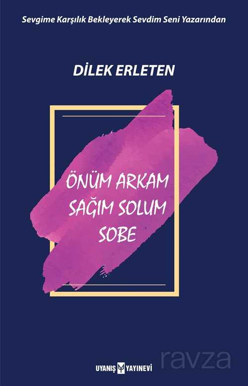 Önüm Arkam Sağım Solum Sobe - 1