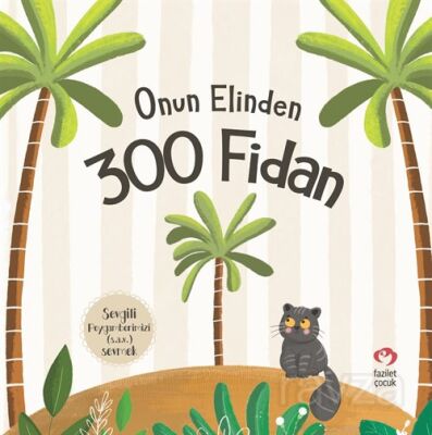 Onun Elinden 300 Fidan - 1