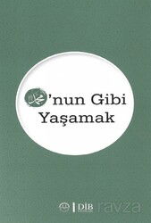 O'nun Gibi Yaşamak - Diyanet İşleri Başkanlığı