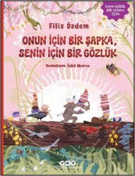 Onun İçin Bir Şapka, Senin İçin Bir Gözlük - Yapı Kredi Yayınları