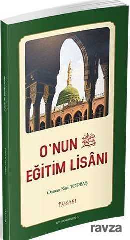 O'nun (s.a.v.) Eğitim Lisanı - Yüzakı Yayıncılık