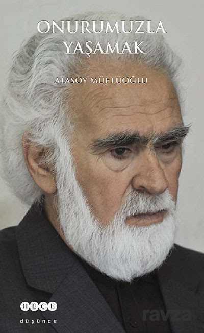 Onurumuzla Yaşamak - Hece Yayınları