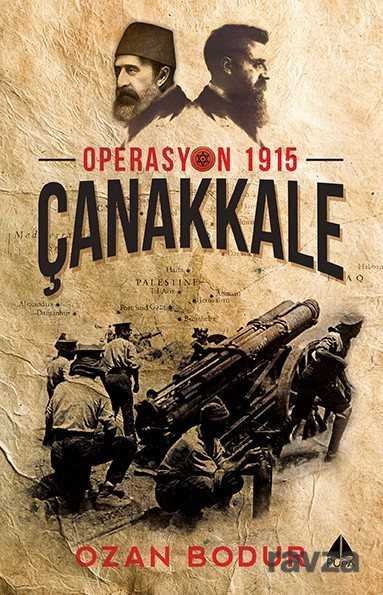 Operasyon 1915 Çanakkale - 1