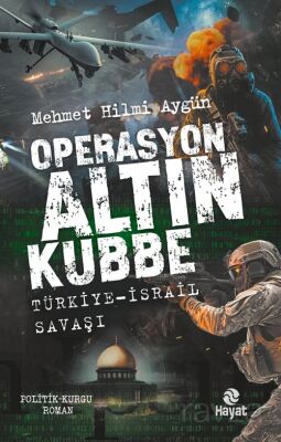 Operasyon Altın Kubbe - 1