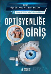 Optisyenliğe Giriş -- Ön Satışta 15.12.2023 Tarihinde Kargoya verilir - Nobel Tıp Kitabevleri