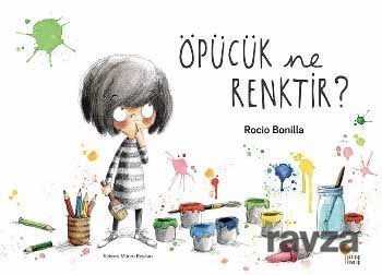 Öpücük Ne Renktir? - Günışığı Kitaplığı