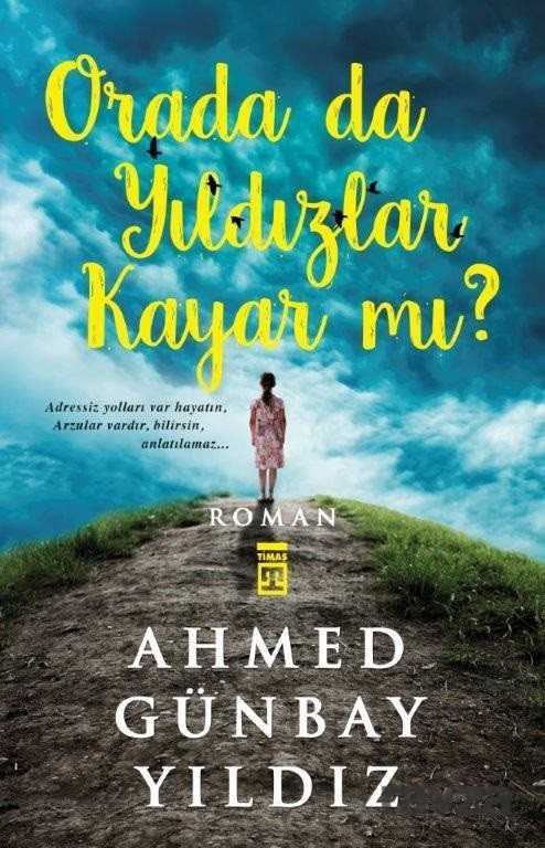 Orada da Yıldızlar Kayar mı? - Timaş Yayınları