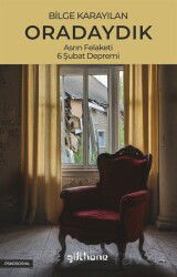 Oradaydık - Gülhane Yayınları