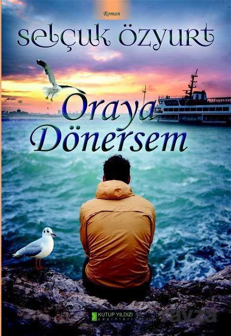 Oraya Dönersem - Kutup Yıldızı Yayınları