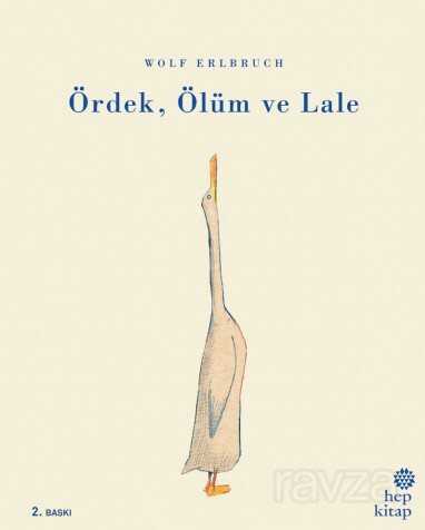 Ördek, Ölüm ve Lale - Hep Kitap