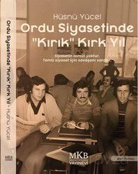 Ordu Siyasetinde Kırık Kırk Yıl - MKB Halk Kütüphanesi Yayınevi