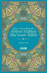 Ordu ve Siyaset Kıskacında: Abbasi Halifesi Mu'tasım-Billah - Dönem Yayıncılık