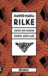 Orfeus için Soneler ve Duino Ağıtları - Kabalcı Yayınları