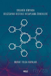 Organik Kimyada Bilgisayar Destekli Hesaplama Örnekleri - Gece Kitaplığı