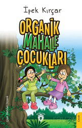 Organik Mahalle Çocukları - Dorlion Yayınevi