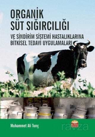Organik Süt Sığırcılığı ve Sindirim Sistemi Hastalıklarına Bitkisel Tedavi Uygulamaları - 1