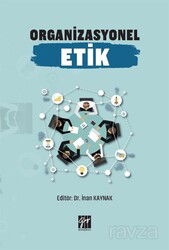 Organizasyonel Etik - Gazi Kitabevi