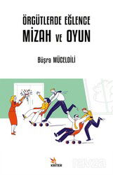 Örgütlerde Eğlence, Mizah ve Oyun - Kriter Basım Yayın Dağıtım