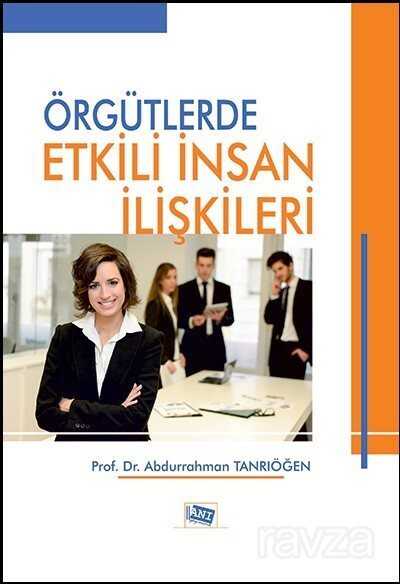 Örgütlerde Etkili İnsan İlişkileri - 1