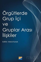 Örgütlerde Grup İçi ve Gruplar Arası İlişkiler - Siyasal Kitabevi