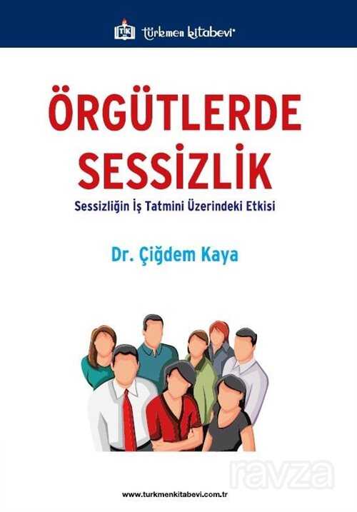 Örgütlerde Sessizlik - Türkmen Kitabevi