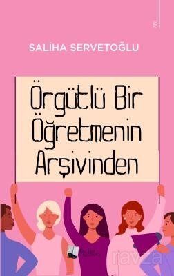 Örgütlü Bir Öğretmenin Arşivinden - 1