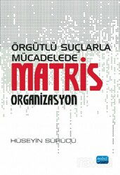 Örgütlü Suçlarla Mücadelede Matris Organizasyon - Nobel Yayın Dağıtım