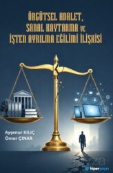 Örgütsel Adalet, Sanal Kaytarma ve İşten Ayrılma Eğilimi İlişkisi - Hiper Yayın