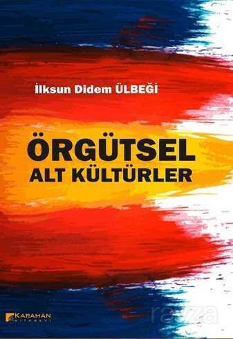 Örgütsel Alt Kültürler - Karahan Kitabevi