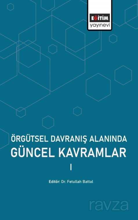 Örgütsel Davranış Alanında Güncel Kavramlar - Eğitim Kitabevi