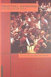 Örgütsel Davranış İnsanın Üretim Gücü - Siyasal Yayın Grubu - Kampanya