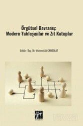 Örgütsel Davranış: Modern Yaklaşımlar ve Zıt Kutuplar - Gazi Kitabevi