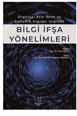 Örgütsel Etik İklim ve Şeffaflık Algıları Işığında Bilgiİ fşa Yönelimleri - 1