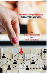 Örgütsel İletişim İklimi ve Örgütsel Güven - Akademisyen Kitabevi