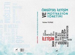 Örgütsel İletişim ve Motivasyon Yönetimi - Paradigma Akademi Yayınları