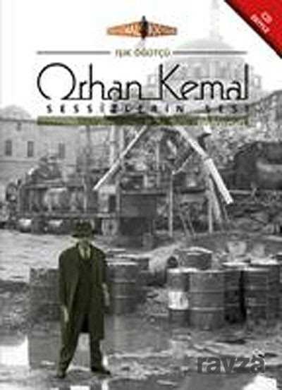 Orhan Kemal Sessizlerin Sesi (Cd Ek'li) - Everest Yayınları