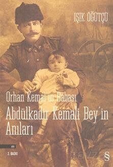 Orhan Kemal'in Babası Abdülkadir Kemali Bey'in Anıları - 1