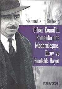 Orhan Kemal'in Romanlarında Modernleşme, Birey ve Gündelik Hayat - 1