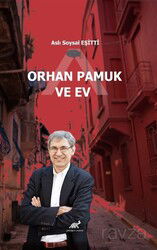 Orhan Pamuk ve Ev - Paradigma Akademi Yayınları